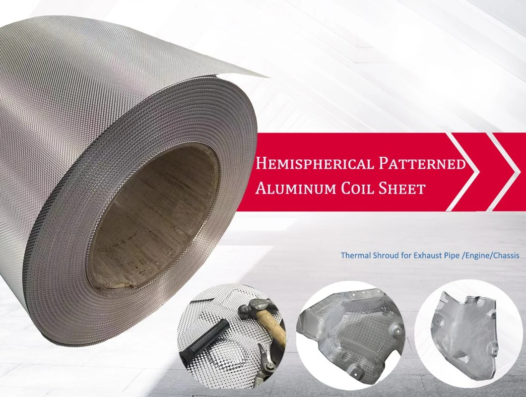 Better Heat Dissipation Effect Hemispherical Pattern Aluminum Checked Plate Auto Parts for Exhaust Pipe Heat Shield