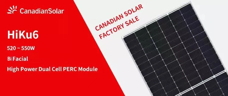 Canadian 400 405W 410 410W 415W 425 425W 455 450 450W 480W 540W 545W 550 550W 600W 600watt 650 Watt 655W Bifacial Solar Panel