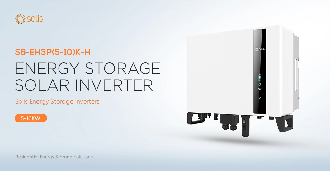 Higher Performance Solis Hybrid Inverter S6 10kw Dual MPPT Inverters Without Batteries