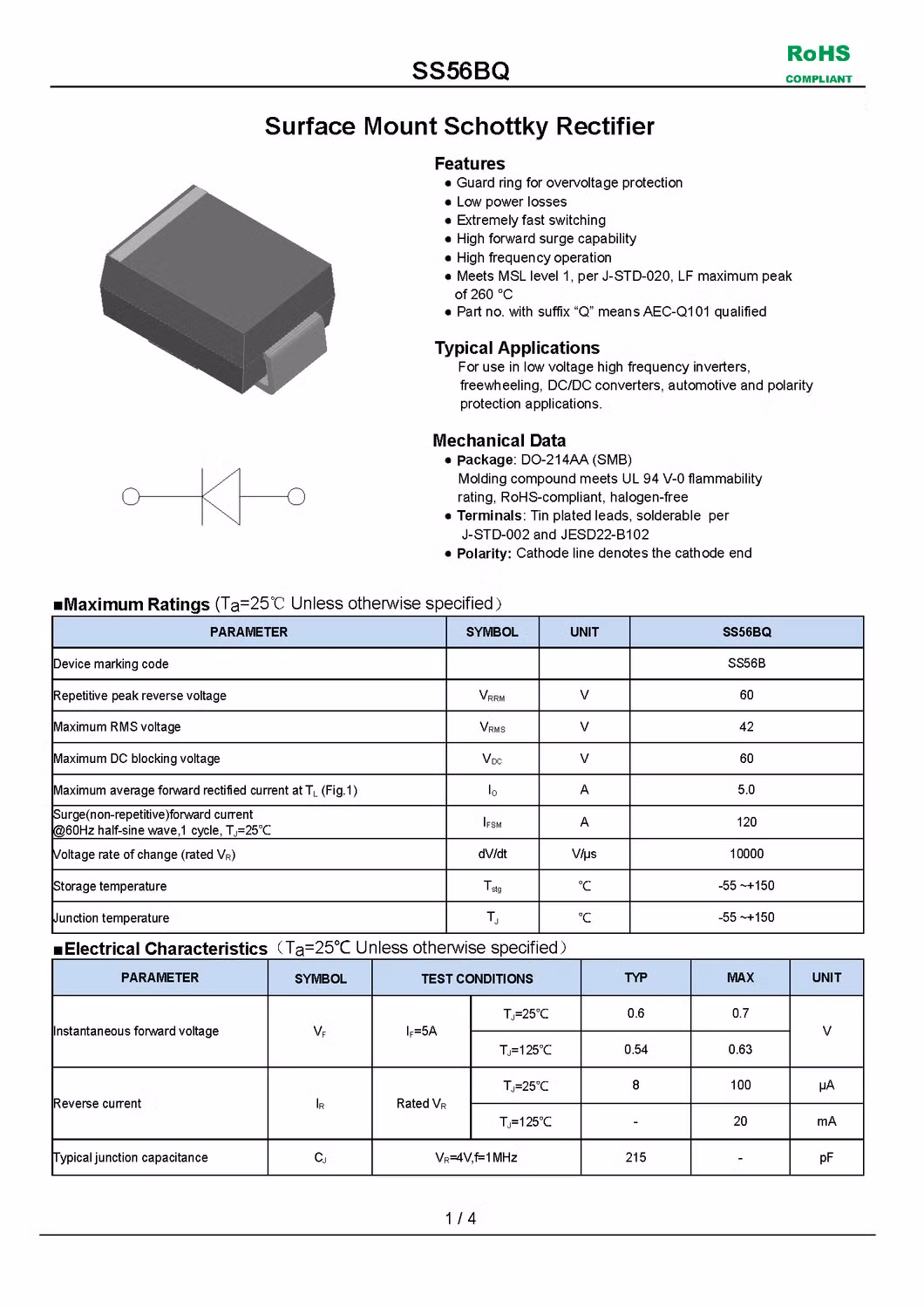 Surface Mount Schottky Rectifier Guard ring for overvoltage protection High forward surge capability Fetures Applications DO-214AA (SMB) SS56BQ