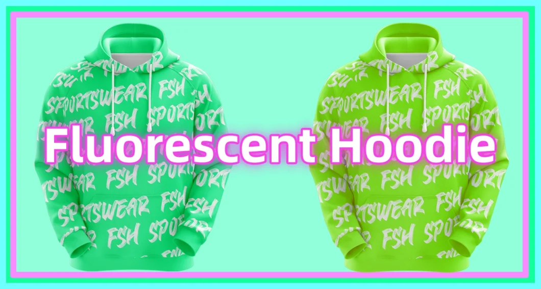 New Design Custom Fluorescent Color Bright Sublimation Sports Wear Hoodie with Fleece