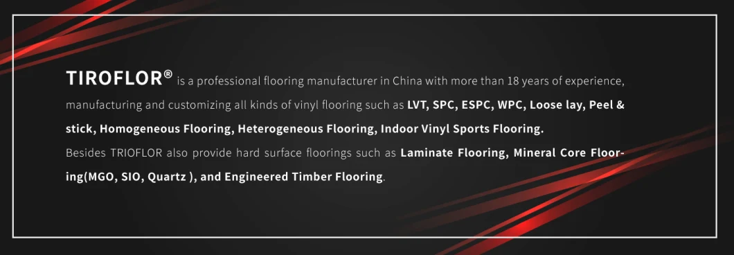 Lvp/Lvt/PVC/Espc/-Trioflor- Factory Vinyl Flooring/ Spc Flooring